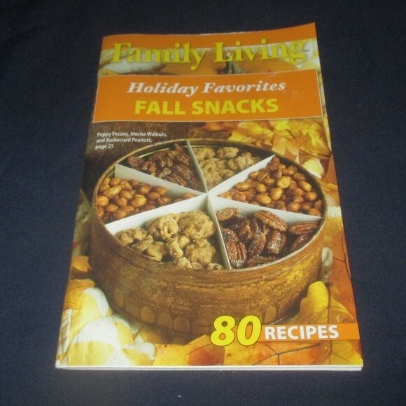 Family Living Holiday Favorites Fall Snacks (Softcover, Riverwood Press , 2009) - Picture 1 of 3
